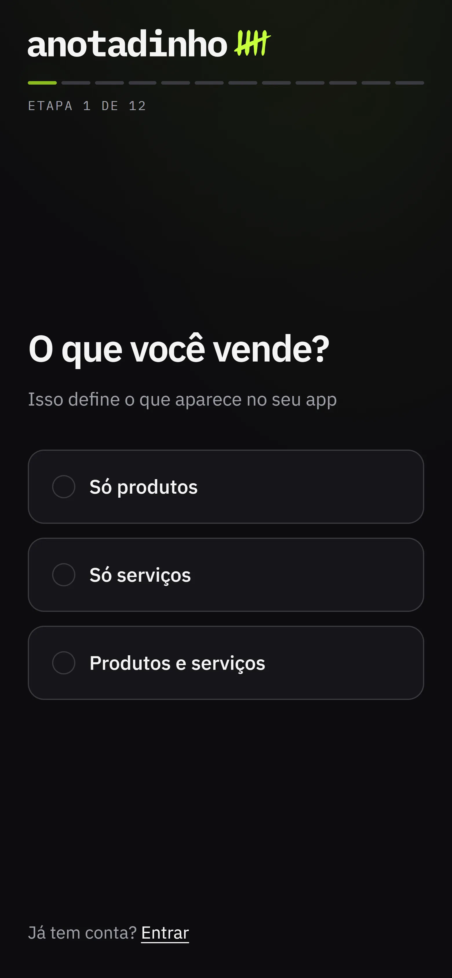 A primeira etapa do cadastro, que pergunta com o que o negocio trabalha